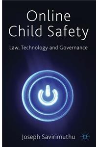 Online Child Safety: Law, Technology and Governance