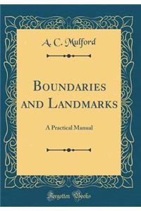 Boundaries and Landmarks: A Practical Manual (Classic Reprint)