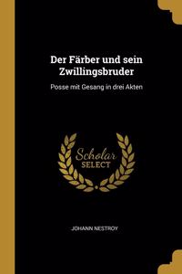 Färber und sein Zwillingsbruder