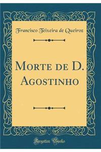 Morte de D. Agostinho (Classic Reprint)