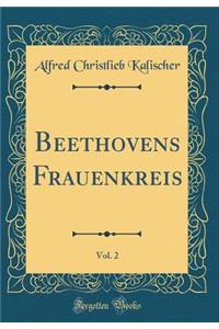 Beethovens Frauenkreis, Vol. 2 (Classic Reprint)