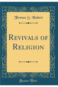 Revivals of Religion (Classic Reprint)