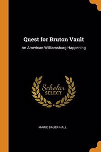 QUEST FOR BRUTON VAULT: AN AMERICAN WILL