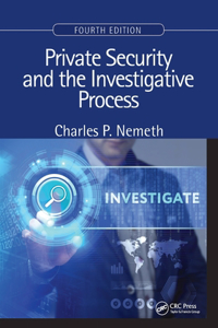 Private Security and the Investigative Process, Fourth Edition