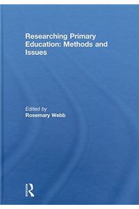 Researching Primary Education: Methods and Issues