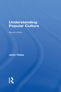 Understanding Popular Culture