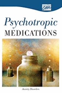 Psychotropic Medications: Anxiety Disorders (CD)