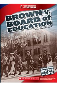 Brown V. Board of Education (Cornerstones of Freedom: Third Series) (Library Edition)