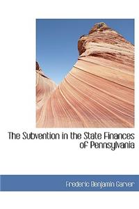 The Subvention in the State Finances of Pennsylvania