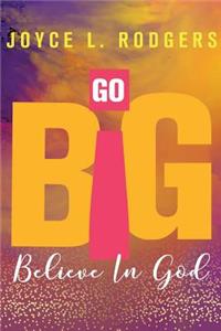 Go Big