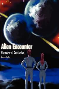 Alien Encounter: Homeworld: Conclusion