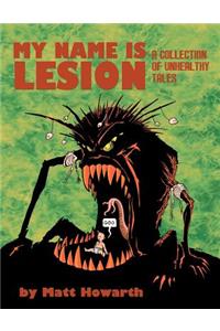 My Name Is Lesion