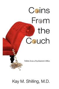 Coins From the Couch - Tidbits from a Psychiatrist's Office
