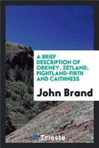 A New Description of Orkney, Zetland, Pightland-Firth and Caithness