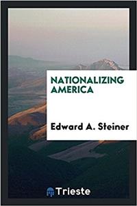 NATIONALIZING AMERICA