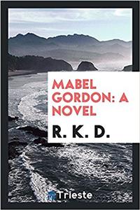 Mabel Gordon: a novel