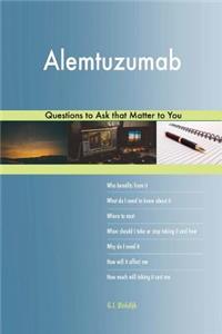Alemtuzumab 627 Questions to Ask that Matter to You