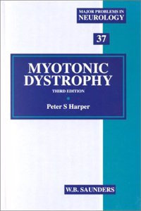 Myotonic Dystrophy: Major Problems in Neurology: v. 37 (Major Problems in Neurology Series)