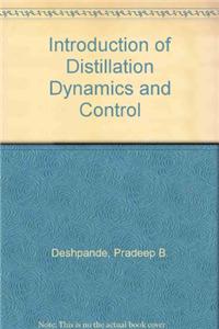 Introduction Of Distillation Dynamics And Control