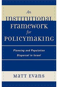 Institutional Framework for Policymaking