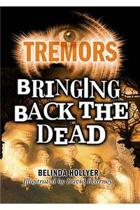 Bringing Back the Dead