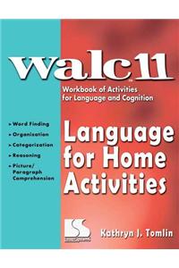 Walc 11: Language for Home Activites
