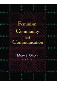 Feminism, Community, and Communication
