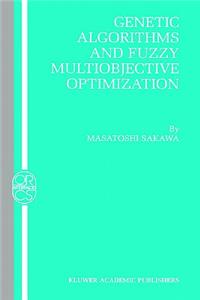 Genetic Algorithms and Fuzzy Multiobjective Optimization