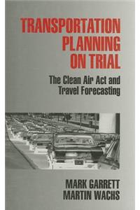 Transportation Planning on Trial
