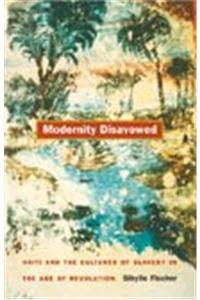 Modernity Disavowed