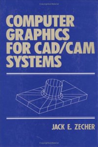 Computer Graphics For Cad/Cam Systems
