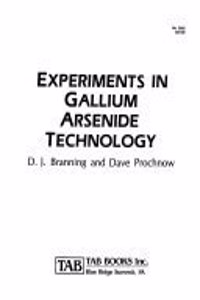 Experiments In Gallium Arsenide Technology