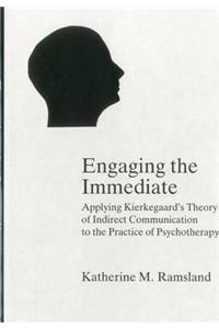 Engaging the Immediate