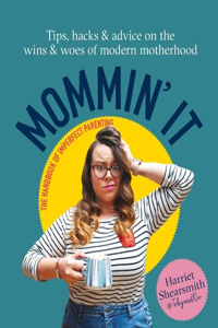 Mommin' It