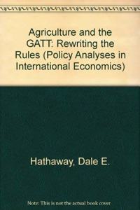 Agriculture and the GATT - Rewriting the Rules
