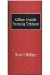 Gallium Arsenide Processing Techniques