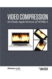 Video Compression for Flash, Apple Devices and HTML5