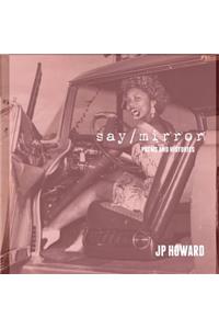 Say/Mirror