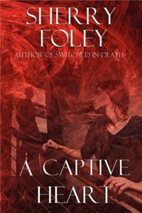 A Captive Heart
