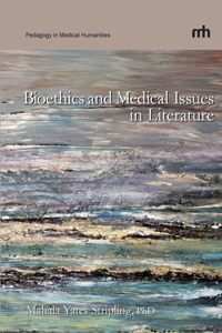 Bioethics and Medical Issues in Literature