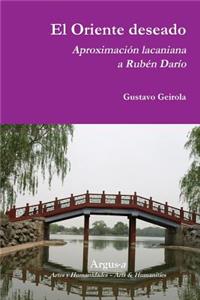 Oriente deseado. Aproximación lacaniana a Rubén Darío