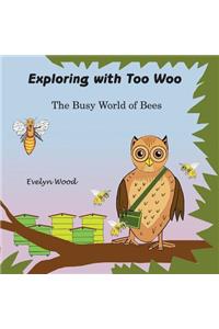 The Busy World of Bees