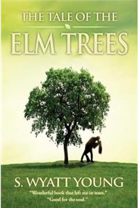 The Tale of the Elm Trees