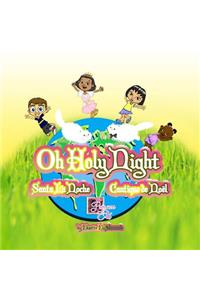 Oh Holy Night - Santa La Noche - Cantique de Noel