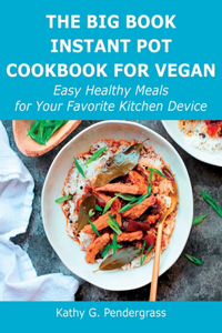The Big Book Instant Pot Cookbook for Vegan