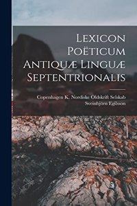 Lexicon Poëticum Antiquæ Linguæ Septentrionalis