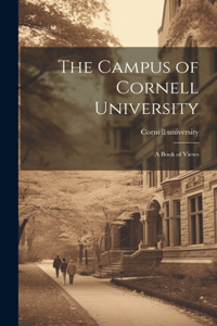 Campus of Cornell University; a Book of Views