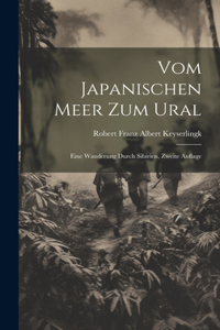 Vom Japanischen Meer zum Ural