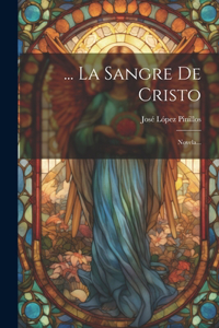 ... La Sangre De Cristo