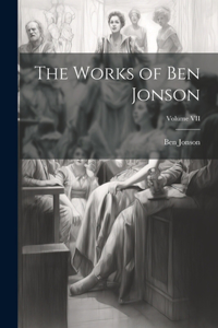 Works of Ben Jonson; Volume VII
